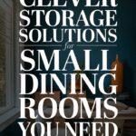15 Simple & Chic Storage Ideas for Your Small Dining Room
