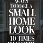 10 Simple Tricks to Make Your Home Look Bigger