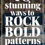 10 Ways to Style Your Bedroom with Bold Patterns