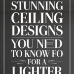 12 Beautiful Ceiling Design Ideas to Make Your Home Shine
