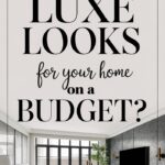 12 Budget-Friendly Ways to Style Your Home with Luxury Accessories