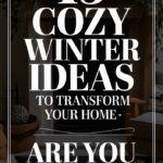 15 Cozy Ideas to Make Your Home Feel Like a Winter Wonderland