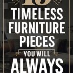 15 Timeless Furniture Pieces That Will Never Go Out of Style
