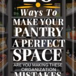 20 Smart Ideas to Organize Your Pantry Like a Pro