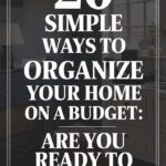20 Ways to Organize Your Home Without Spending a Fortune