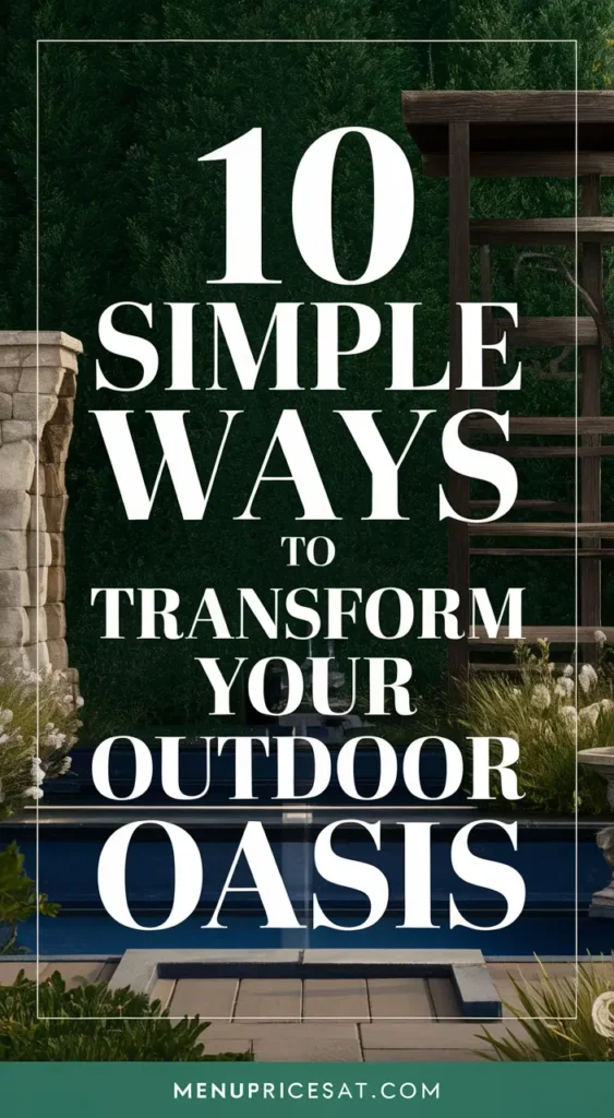 10 Easy Tips to Refresh Your Outdoor Space