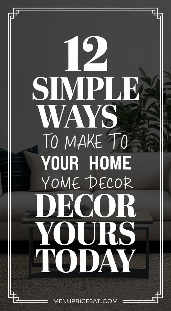 12 Ways to Add Personal Touches to Your Home Decor